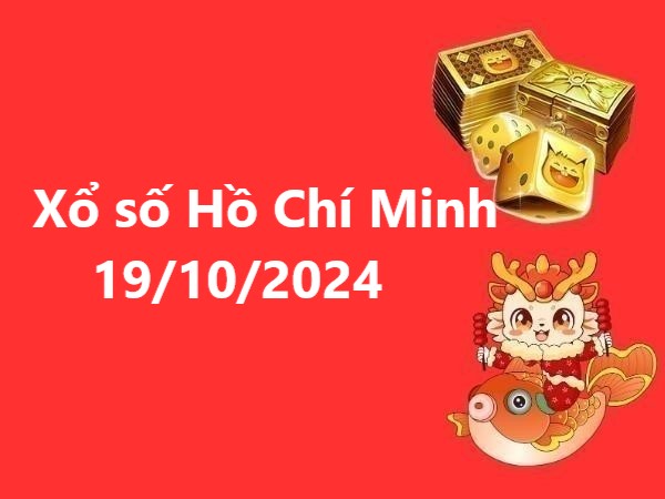 Xổ số Hồ Chí Minh 19/10/2024 – Tổng hợp số đẹp không thể bỏ qua